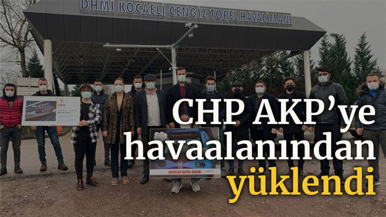 CHP AKP’ye havaalanından yüklendi